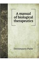 A Manual of Biological Therapeutics