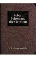 Robert Fulton and the Clermont