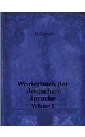 Wörterbuch Der Deutschen Sprache Volume 3