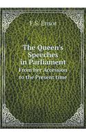 The Queen's Speeches in Parliament from Her Accession to the Present Time