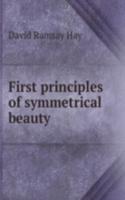 FIRST PRINCIPLES OF SYMMETRICAL BEAUTY