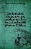 Die logischen Grundlagen des mathematischen Funktionsbegriffs (German Edition)