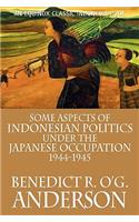 Some Aspects of Indonesian Politics Under the Japanese Occupation