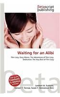 Waiting for an Alibi: (English)