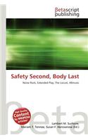 Safety Second, Body Last