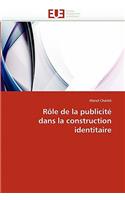 R�le de la Publicit� Dans La Construction Identitaire: (Omn.Univ.Europ.)