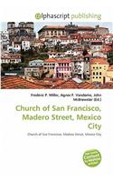 Church of San Francisco, Madero Street, Mexico City: (English)