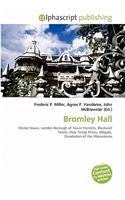 Bromley Hall: (English)