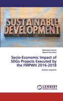 Socio-Economic Impact of SDGs Projects Executed by the FMPWH 2016-2018