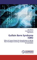 Guillain Barre Syndrome (GBS)