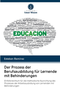 Der Prozess der Berufsausbildung für Lernende mit Behinderungen