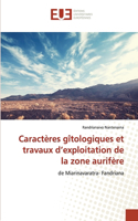 Caractères gîtologiques et travaux d'exploitation de la zone aurifère