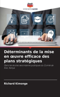 Déterminants de la mise en oeuvre efficace des plans stratégiques