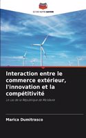 Interaction entre le commerce extérieur, l'innovation et la compétitivité