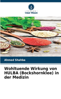 Wohltuende Wirkung von HULBA (Bockshornklee) in der Medizin