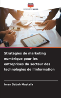 Stratégies de marketing numérique pour les entreprises du secteur des technologies de l'information