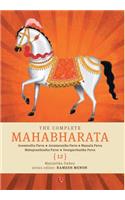 The Complete Mahabharata [12] Aswamedha Parva, Asramavasika Parva, Mausala Parva, Mahaprasthanika Parva, Swargarohanika Parva