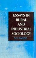 Essays In Rural And Industrial Sociology