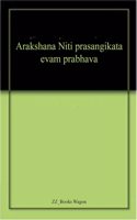Arakshana Niti prasangikata evam prabhava