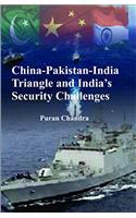 China-Pakistan-India Triangle and India's Security Challenges