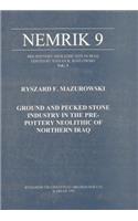 Ground and Pecked Stone Industry in the Pre-Pottery Neolithic of Northern Iraq, Nemrik 9, Vol. 3