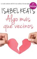 Algo más que vecinos
