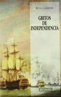 Gritos De Independencia/ Independence Shouts