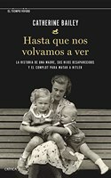 Hasta que nos volvamos a ver: La historia de una madre, sus hijos desaparecidos y el complot para matar a Hitler