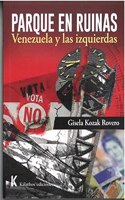 Parque en ruinas: Venezuela y las izquierdas (Spanish Edition)