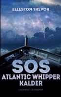 SOS Atlantic Whipper kalder ...