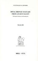 Egyptological Memoirs, Royal Bronze Statuary from Ancient Egypt
