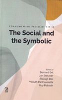 The Social and the Symbolic : Communication Processes Series