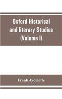Oxford Historical and literary Studies