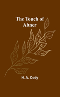 Touch of Abner