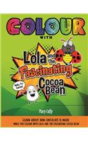 Colour with Lola and the Fascinating Cocoa Bean