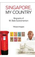 Singapore, My Country: Biography of M Bala Subramanion: Biography of M Bala Subramanion