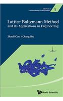Lattice Boltzmann Method and Its Application in Engineering