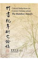Reflections on Current Debates about the Bamboo Annals