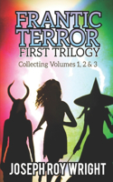Frantic Terror: First Trilogy(Jrw Horror Anthology Books)
