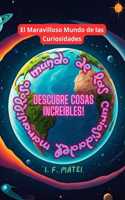 El Maravilloso Mundo de las Curiosidades