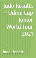 Judo Results - Udine Cup Junior World Tour 2021