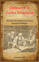 Découvrir le Codex Sinaiticus