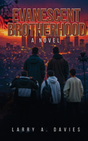 Evanescent Brotherhood