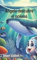 Ángelo Descubre El Océano
