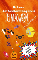 Dr. Lucas Just Somebody Going Places Halloween Coloring Book Holiday Edition