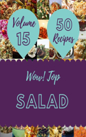Wow! Top 50 Salad Recipes Volume 15