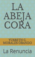 La Abeja Cora