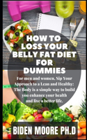 How To Loss Your Belly Fat Diet For Dummies
