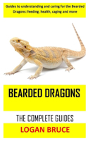 Bearded Dragons the Complete Guides