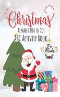 Christmas Alphabet Dot to Dot ABC Activity Book for Kids